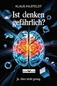 Ist denken gefahrlich?