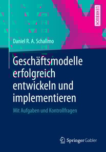 Geschäftsmodelle erfolgreich entwickeln und implementieren