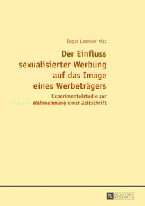 Der Einfluss sexualisierter Werbung auf das Image eines Werbetraegers