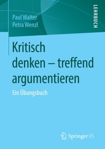 Kritisch denken – treffend argumentieren
