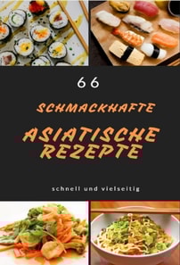 66 schmackhafte asiatische Rezepte