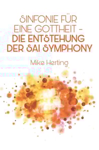Sinfonie für eine Gottheit - Die Entstehung der Sai Symphony