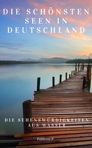 Die schönsten Seen in Deutschland