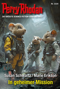 Perry Rhodan 3334: In geheimer Mission