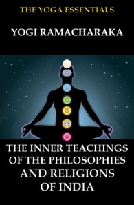 Inner Teachings Of The Philosophies and Religions of India