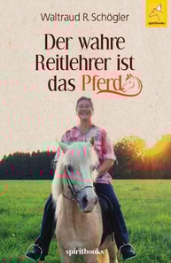 Der wahre Reitlehrer ist das Pferd