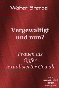 Vergewaltigt und nun?