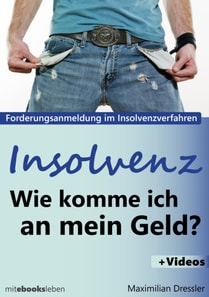 Insolvenz, Wie komme ich an mein Geld?