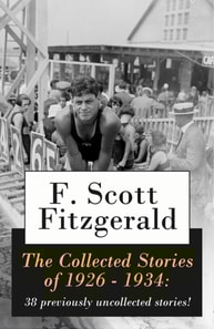 Collected Stories of 1926 - 1934: 38 previously uncollected stories!