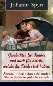 Geschichten für Kinder und auch für Solche, welche die Kinder lieb haben