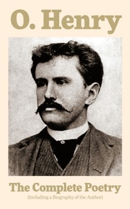 Complete Poetry (Including a Biography of the Author)