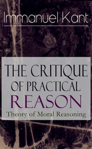 Critique of Practical Reason: Theory of Moral Reasoning