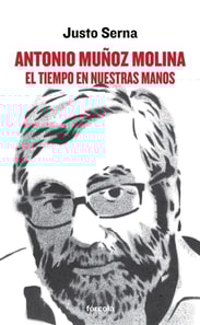Antonio Muñoz Molina: El tiempo en nuestras manos