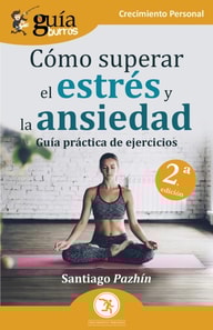 GuíaBurros: Cómo superar el estrés y la ansiedad
