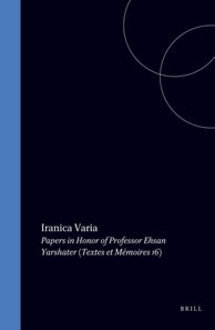 Iranica Varia: Papers in Honor of Professor Ehsan Yarshater