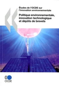 Etudes de l'OCDE sur l'innovation environnementale Politique environnementale, innovation technologique et depots de brevets