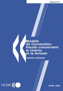 Modele de convention fiscale concernant le revenu et la fortune : Version abregee 2000