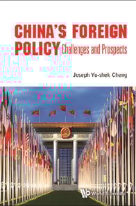 China's Foreign Policy: Challenges And Prospects