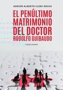 El penúltimo matrimonio del doctor Rodolfo Guibaudo
