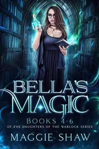 Bella's Magic: Books 4-6