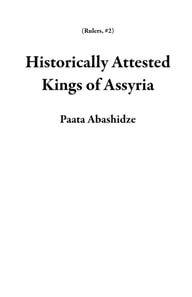Historically Attested Kings of Assyria