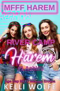 River Camp Harem: Part 1 - Contemporary Age Gap MFFF Harem