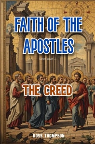 Faith Of The Apostles - The Creed