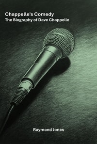 Chappelle's Comedy: The Biography of Dave Chappelle