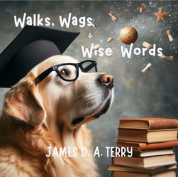 Walks, Wags & Wise Words