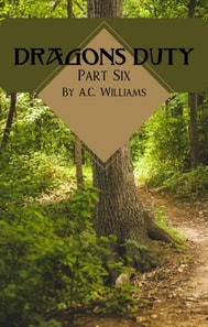 Dragons Duty Part Six