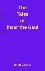 Tales of Ihsar the Gaul