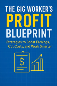 Gig Worker's Profit Blueprint