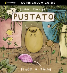Pugtato Finds a Thing Curriculum Guide