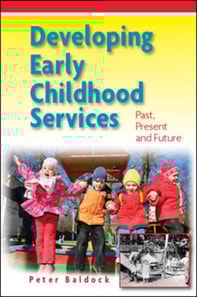 Developing Early Childhood Services: Past, Present and Future