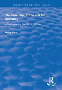 Free, the Unfree and the Excluded