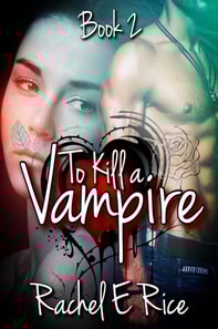 To Kill a Vampire Book 2