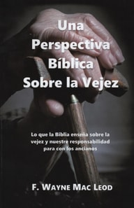Una Perspectiva Biblica Sobre la Vejez