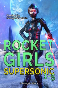 Rocket Girls Box Set: Supersonic Books 1-5