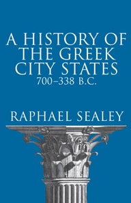 History of the Greek City States, 700-338 B. C.