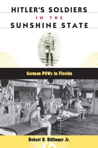 Hitler's Soldiers in the Sunshine State