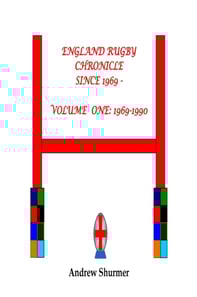 England Rugby Chronicle since 1969: Volume One: 1969-1990 Second Edition