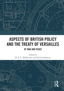 Aspects of British Policy and the Treaty of Versailles