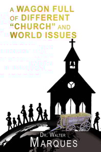 Wagon Full of Different 'Church' and World Issues