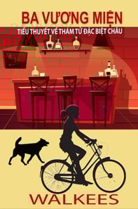 Ba Vuong Mien: Mot Tieu Thuyet Ve Chau - Co Be Tham Tu Dac Biet