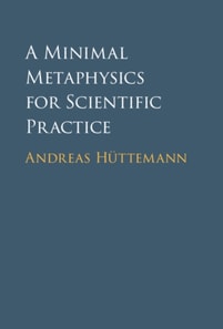 Minimal Metaphysics for Scientific Practice