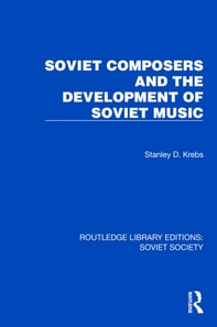 Soviet Composers and the Development of Soviet Music