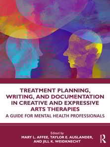 Treatment Planning, Writing, and Documentation in Creative and Expressive Arts Therapies