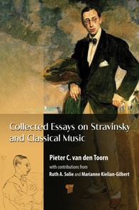 Collected Essays on Stravinsky and Classical Music