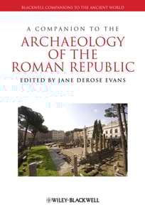 Companion to the Archaeology of the Roman Republic