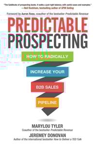 Predictable Prospecting: How to Radically Increase Your B2B Sales Pipeline